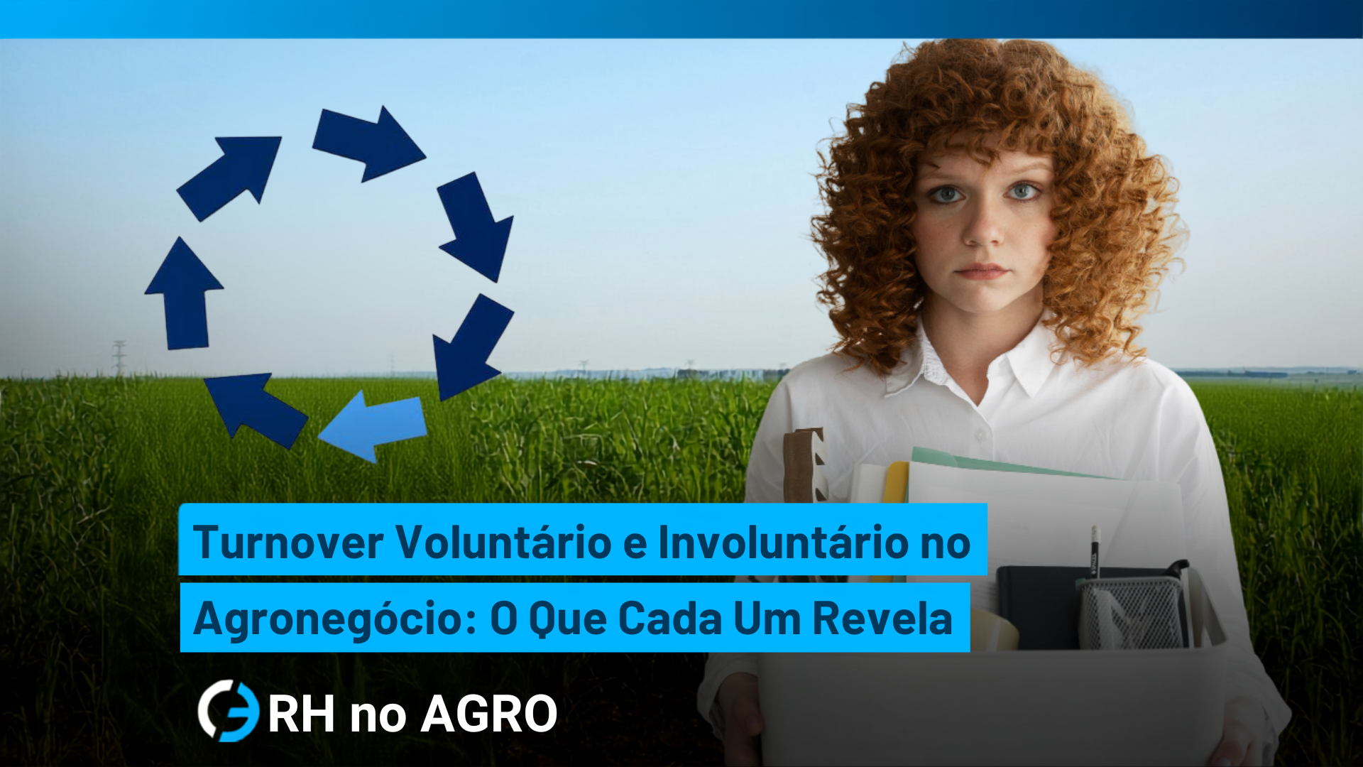 Turnover Voluntário e Involuntário no Agronegócio
